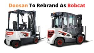 Doosan forklifts will rebrand as Bobcat forklifts a Doosan company.